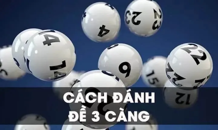 Cách đánh đề 3 càng hiệu quả nhất dành cho bạn